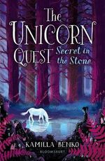 The Unicorn Quest : Secret in the Stone