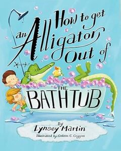 How to Get an Alligator Out of the Bathtub