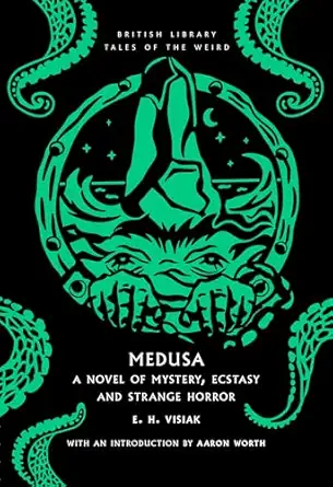 Medusa: A Novel of Mystery, Ecstasy and Strange Horror