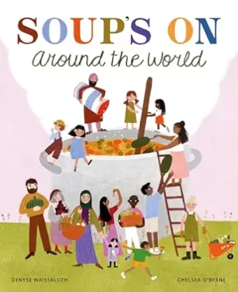 SOUP’S ON AROUND THE WORLD