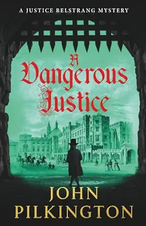 A Dangerous Justice